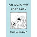 Cry When the Baby Cries