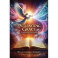 Everlasting Grace: Testimonies & Praise