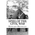 Spies of the Civil War: The History of Espionage In the Civil War