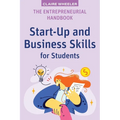 The Entrepreneurial Handbook: Start-Up and Business Skills for Students