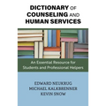 Dictionary of Counseling and Human Services: An Essential Resource for Students and Professional Helpers