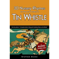 30 Nursery Rhymes with Sheet Music and Fingering for Tin Whistle