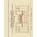 Kitchen Design Idea Book: Portfolio of 50 Custom Kitchen Layouts and Perspective drawings