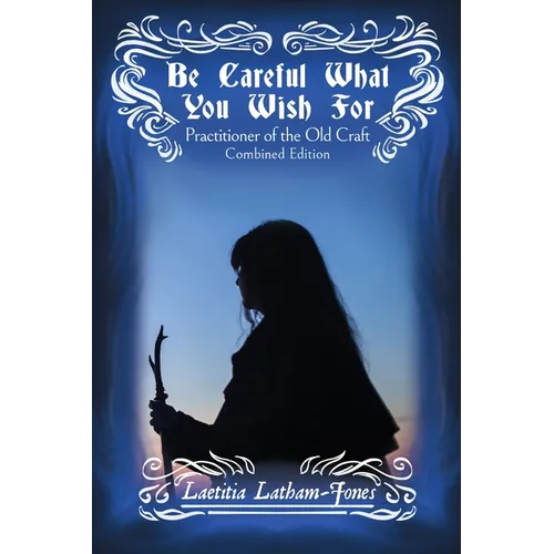 Be Careful What You Wish For