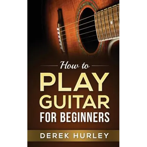 How to Play Guitar for Beginners