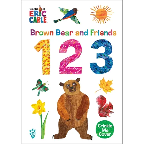 Brown Bear and Friends 123 (World of Eric Carle): A Padded Board Book with a Crinkle-Me Cover for Babies & Toddlers