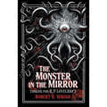 The Monster in the Mirror: Looking for H. P. Lovecraft