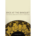 Eros at the Banquet: Reviewing Greek with Plato's Symposium Volume 40