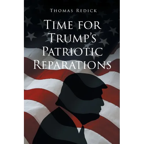Time for Trump's Patriotic Reparations