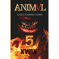 Animal V: Executioner's Song: Executioner's Song