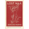 Lost Wax: Essays