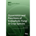 Occurrence and Functions of Endophytic Fungi in Crop Species