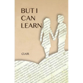 But I Can Learn
