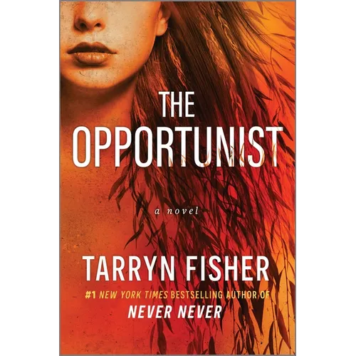 The Opportunist: An Unconventional, Second Chance Love Story