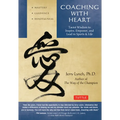 Coaching with Heart: Taoist Wisdom to Inspire, Empower, and Lead