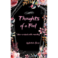 Thoughts of a Fool *star-crossed with empathy