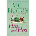 Hiss and Hers: An Agatha Raisin Mystery