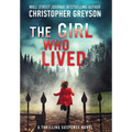 The Girl Who Lived: A Thrilling Suspense Novel