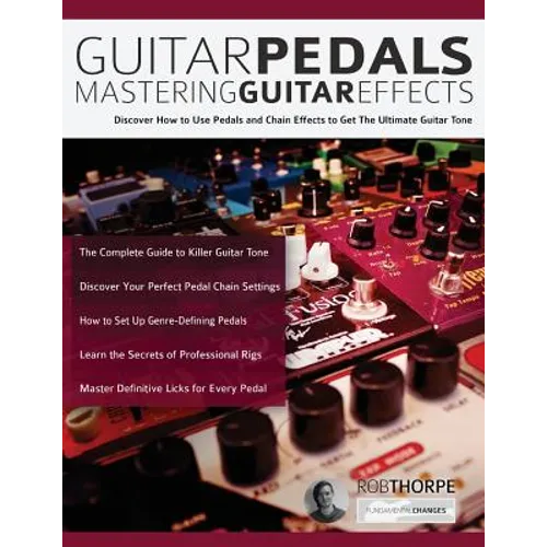Guitar Pedals: Mastering Guitar Effects