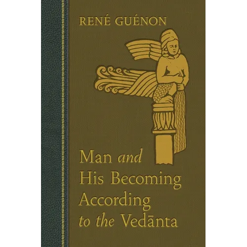Man and His Becoming According to the Vedanta