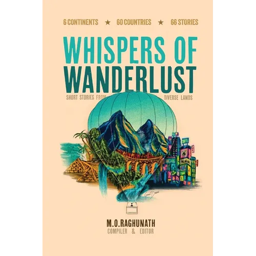 Whispers of Wanderlust: Short Stories from Diverse Lands