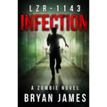 Lzr-1143: Infection (Book One of the LZR-1143 Series)