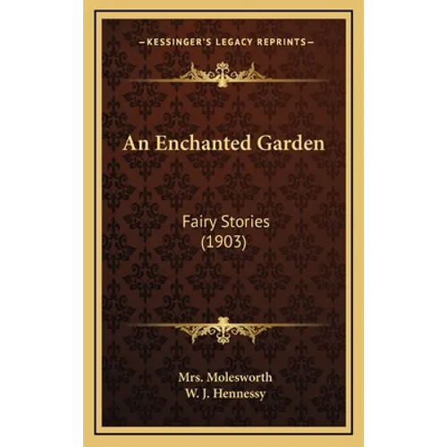 An Enchanted Garden: Fairy Stories (1903)