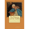 The Princess and the Goblin: Illustrated