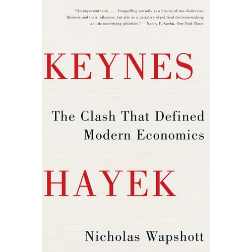 Keynes Hayek: The Clash That Defined Modern Economics
