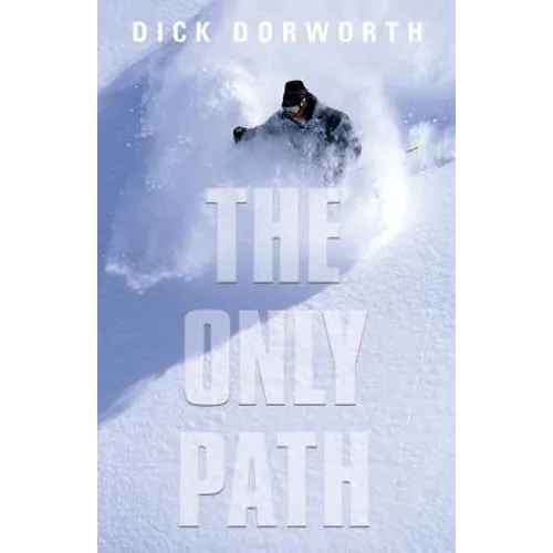 The Only Path: A Memoir