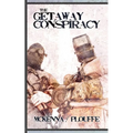 The Getaway Conspiracy