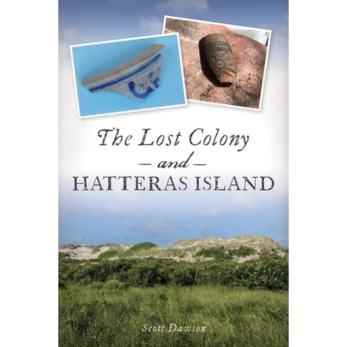 The Lost Colony and Hatteras Island