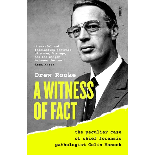 A Witness of Fact: The Peculiar Case of Chief Forensic Pathologist Colin Manock