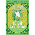 Irish Folk & Fairy Tales: Fables, Folklore & Ancient Stories