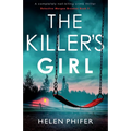 The Killer's Girl: A completely nail-biting crime thriller