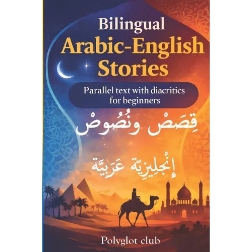 Bilingual Arabic English Stories: Parallel text with diacritics