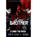 Blood of My Brother IV: Behind The Mask