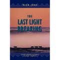 The Last Light Breaking: Living Among Alaska's Inupiat