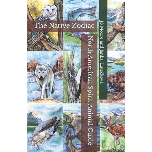 North American Spirit Animal Guide: The Native Zodiac