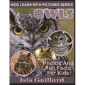 Owls: Photos and Fun Facts for Kids