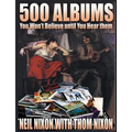 500 Albums You Won't Believe until you Hear Them