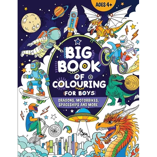 Big Book of Colouring for Boys: For Children Ages 4+