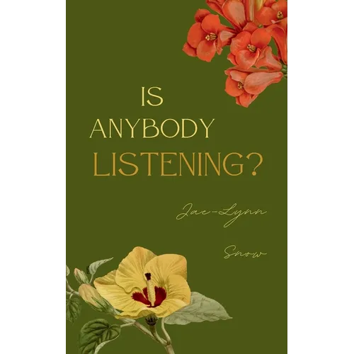Is Anybody Listening?