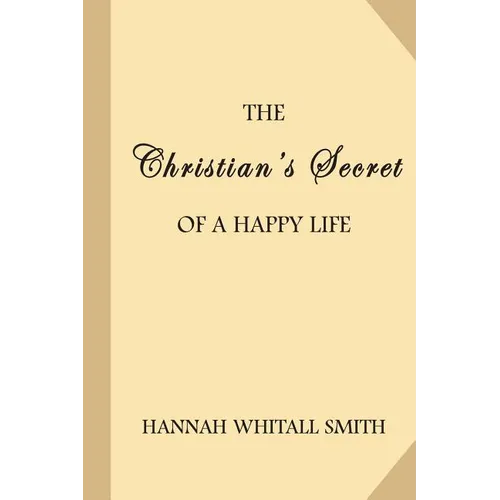 The Christian's Secret of a Happy Life