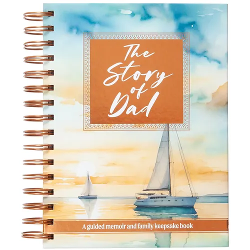 The Story of Dad: A Guided Memoir and Family Keepsake Book