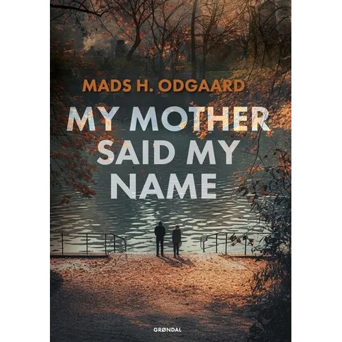 My mother said my name