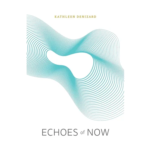 Echoes of Now