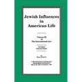 The International Jew Volume III: Jewish Influences in American Life