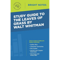 Study Guide to The Leaves of Grass by Walt Whitman