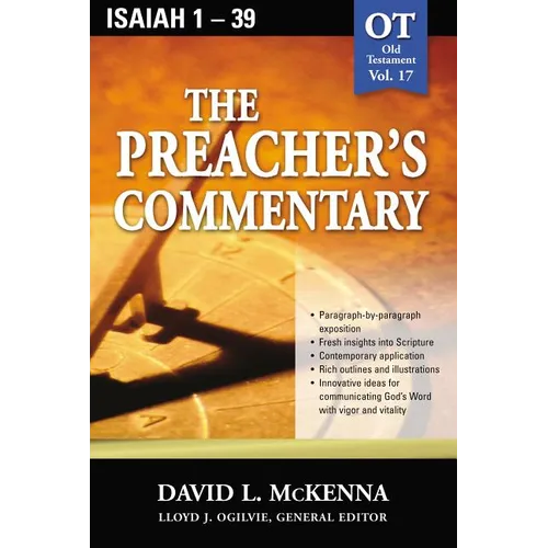 The Preacher's Commentary - Vol. 17: Isaiah 1-39: 17